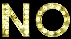 "No" spelled out in lights