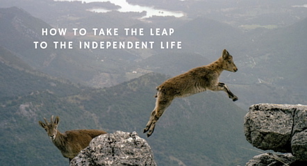 How to take the leap to the independent life