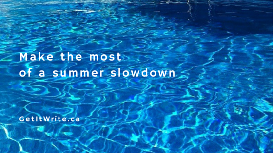 Make the most of a summer slowdown