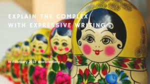 Content as a ‘Russian doll’ – use expressive writing to explain complex ideas