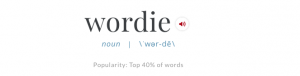 Wordies, we’re in the dictionary