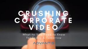 Creating a corporate video? Here’s how to crush it