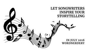 Wordnerdery: Let songwriters inspire your storytelling