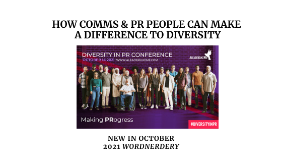 Here’s how to make a difference to diversity (Wordnerdery)