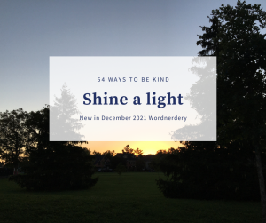 54 ways to be kind and shine a light (Wordnerdery)