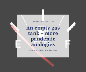 An empty gas tank + more pandemic analogies