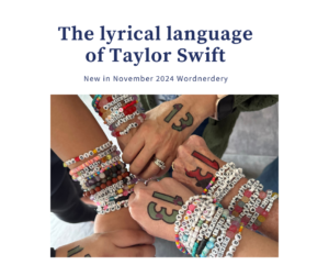 A way with words; November Wordnerdery looks at Taylor Swift lyrics