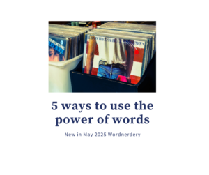 The power of words as used by a rock icon (in May Wordnerdery)