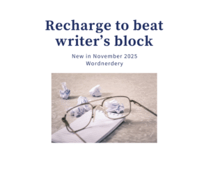 A pair of glasses rests on a blank notebook, surrounded by several crumpled pieces of paper. Text reads: Recharge to beat writer’s block. New in November 2025 Wordnerdery.