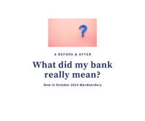 Bank email inspires confusion, not action (a Before & After in Wordnerdery)